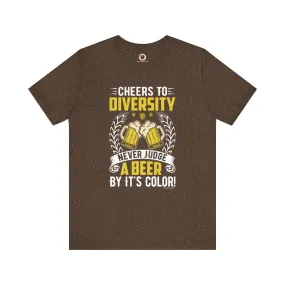 Cheers to Diversity T-Shirt